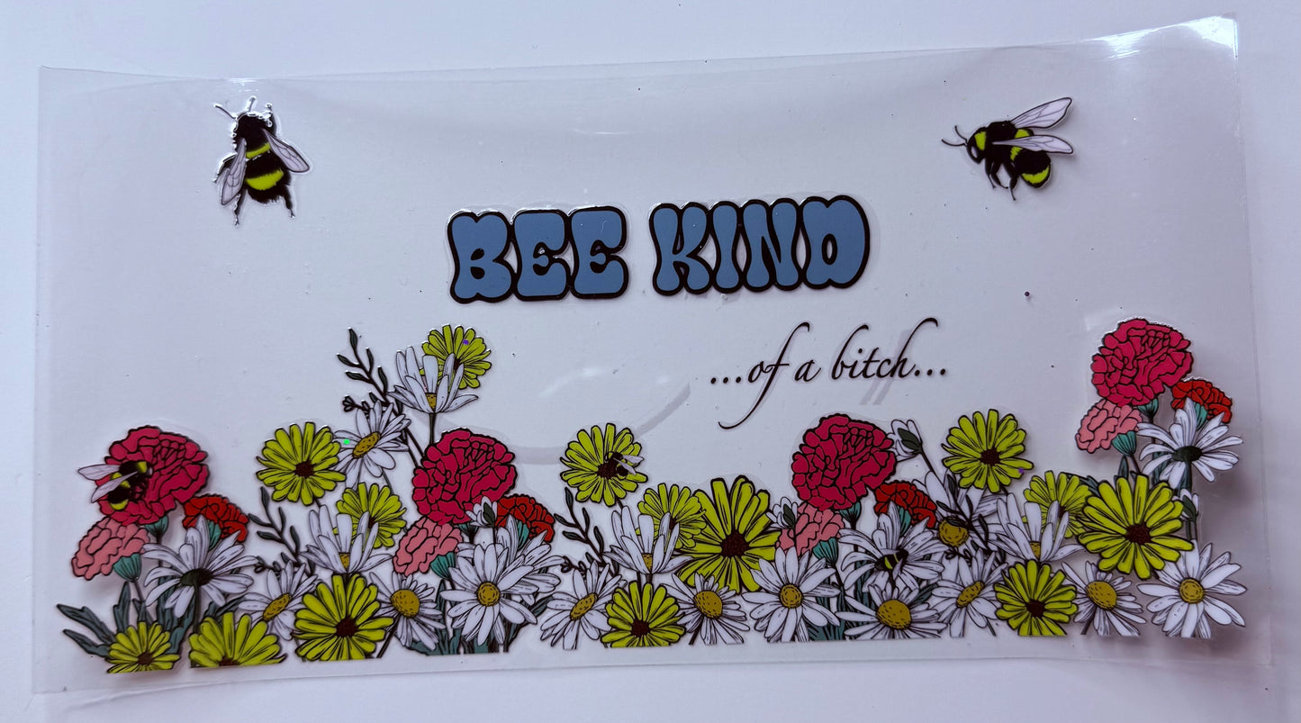 Bee kind…. Of a bitch