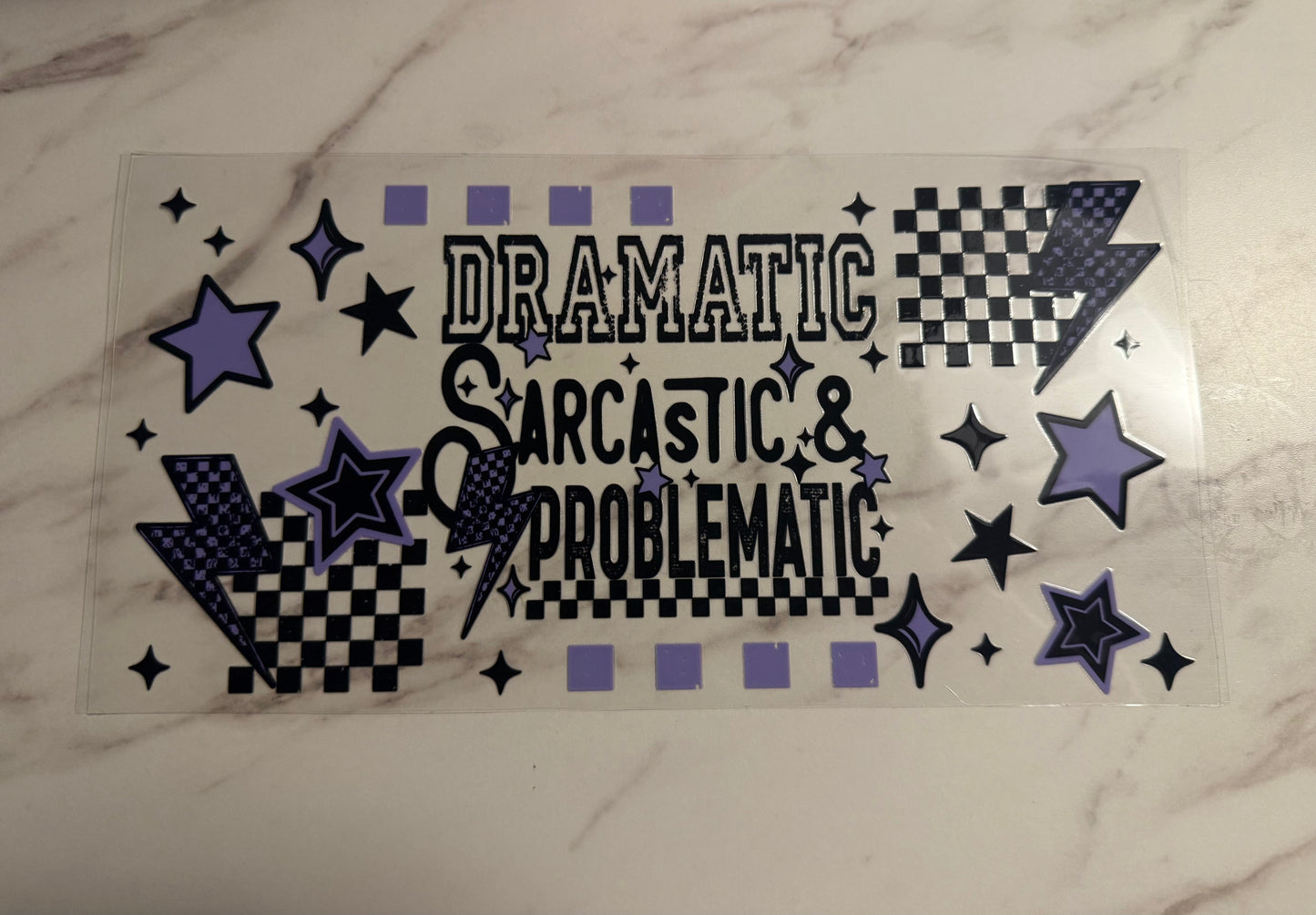 Dramatic, Sarcastic & Problematic