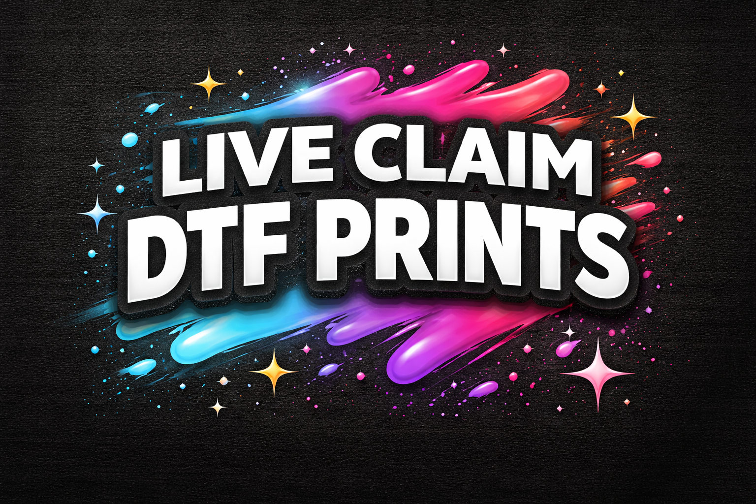 Live claim DTF prints